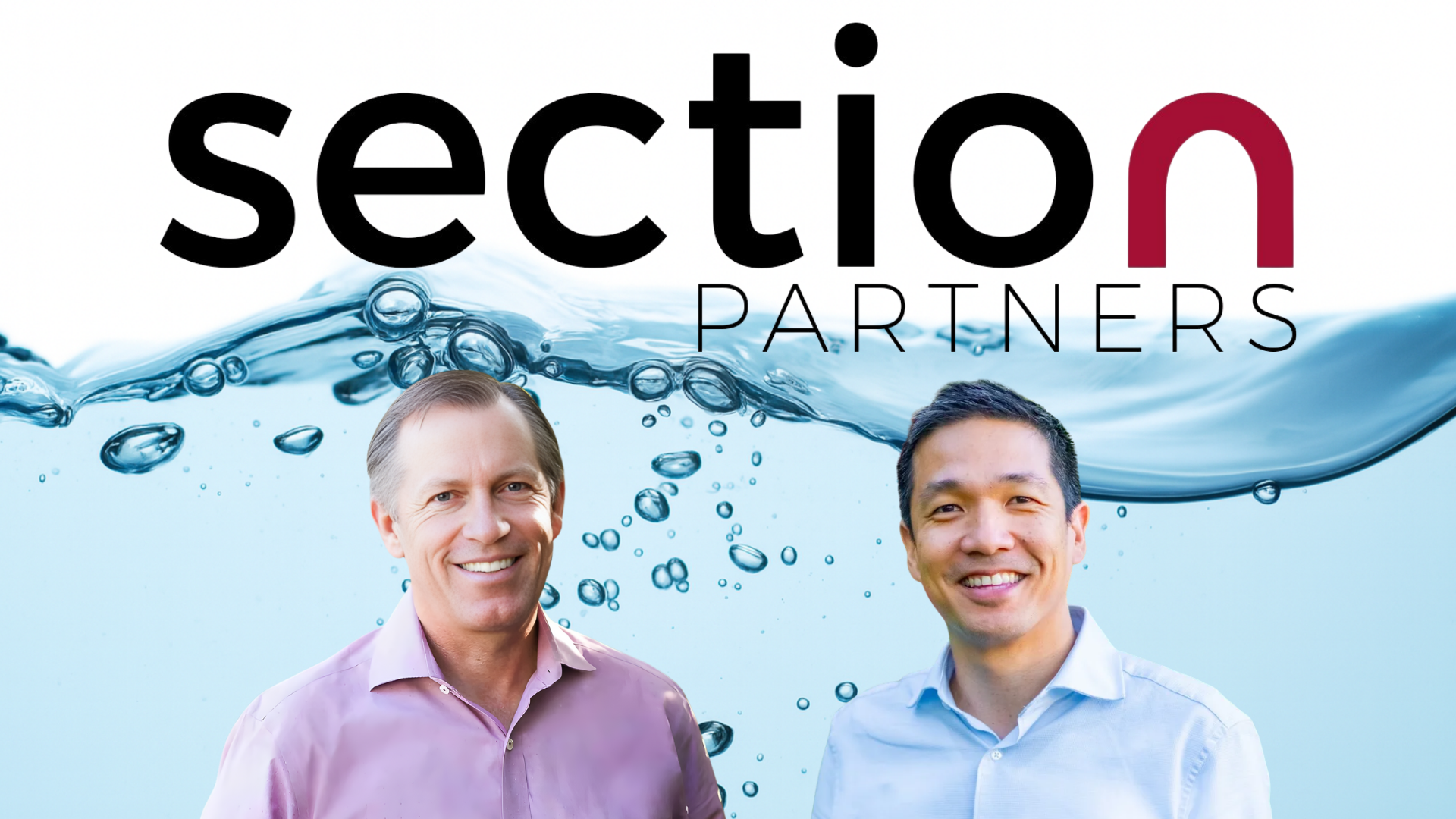 Dave crowder and Solomon lee, Founders at Section Partners.