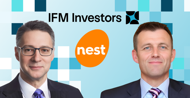 Mark Fawcett, CEO at Nest Invest & David Neal, IFM Investors Chief Executive