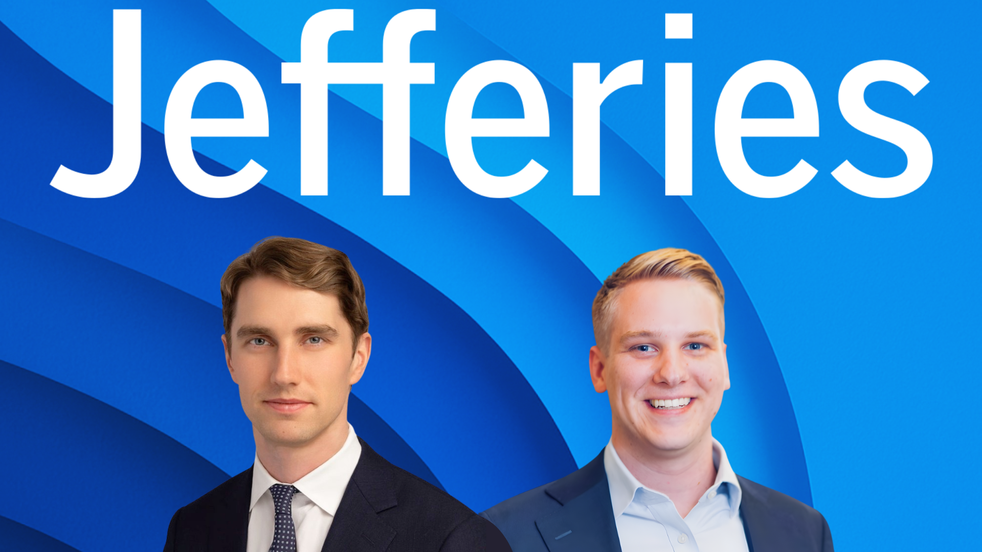 Joe Slevin, Managing Director and Nick Laszlo, Senior Vice President, Jefferies.