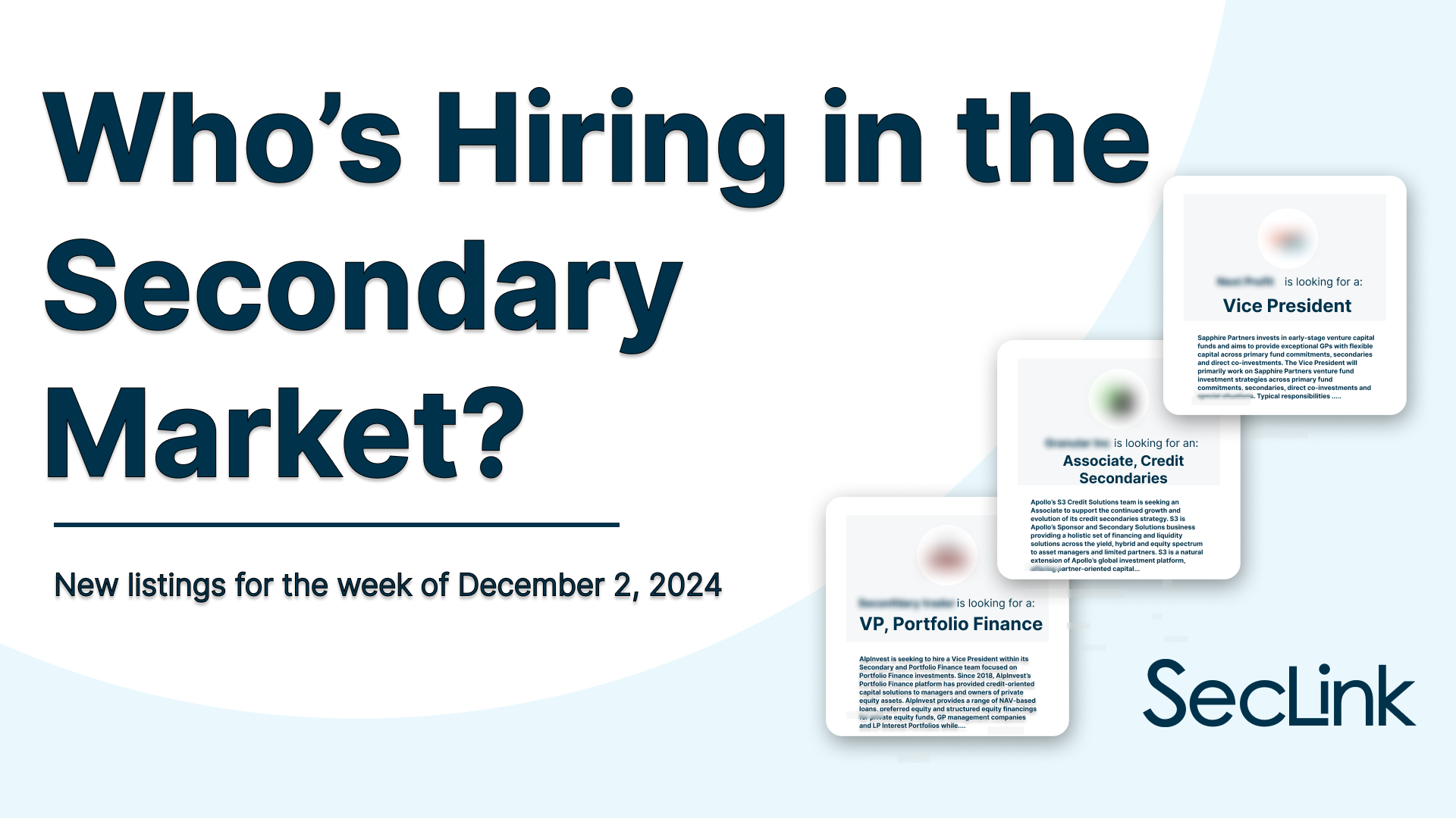 Who's hiring in the Secondary Market? For which roles? At what comp? New listings for the week of December 2. A compilation by SecondaryLink.