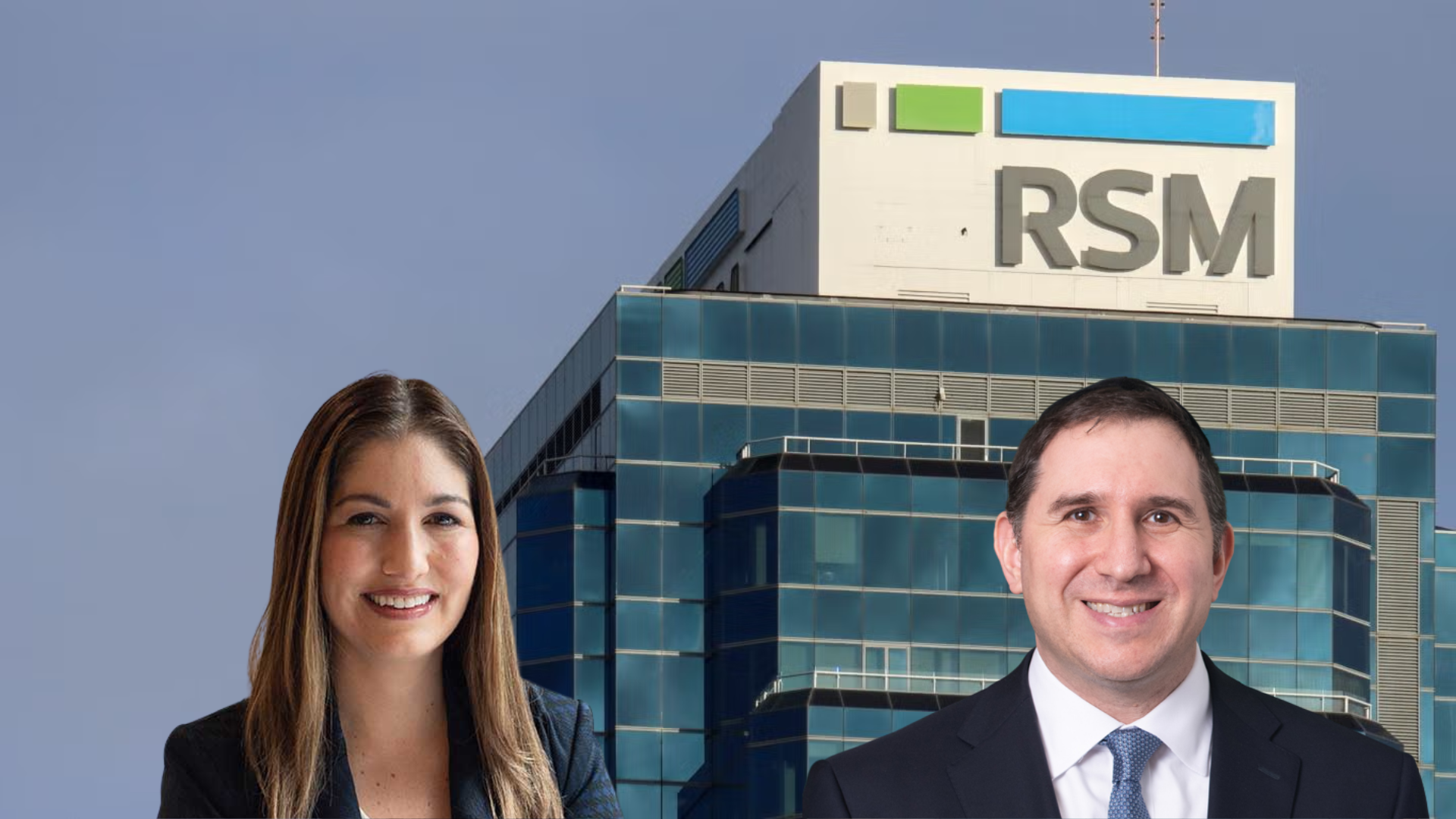 Daniela Cohen, Partner, and Jonathan Gesserman, Financial Services Senior Analyst, RSM.